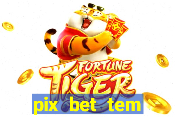 pix bet tem pagamento antecipado