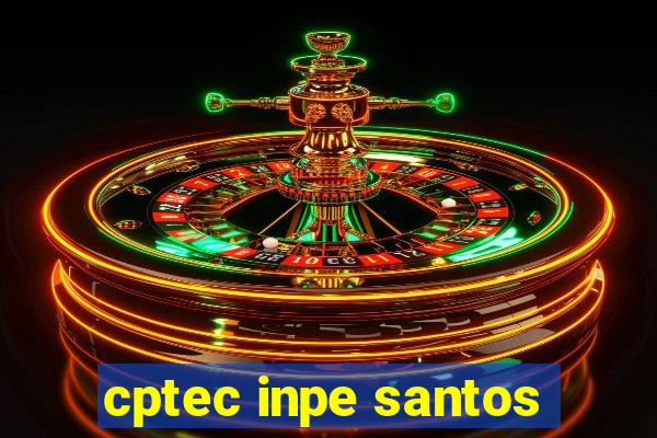 cptec inpe santos