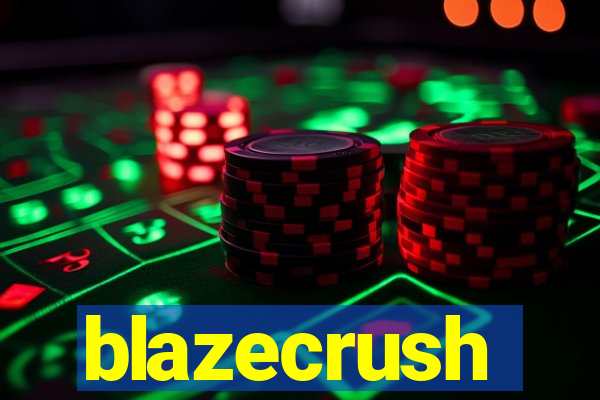 blazecrush