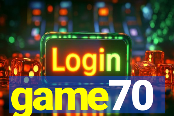 game70