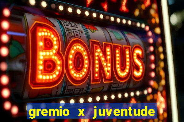 gremio x juventude futebol play hd