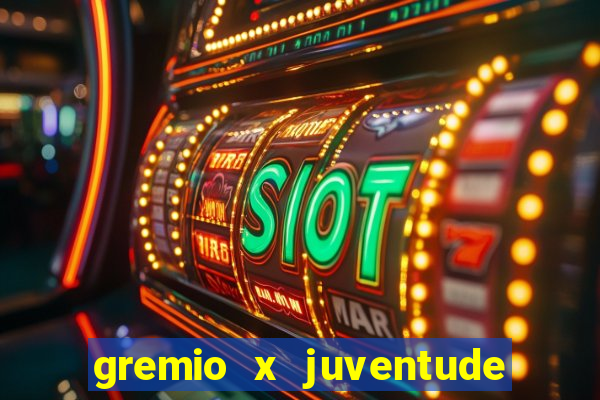 gremio x juventude futebol play hd