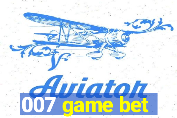 007 game bet