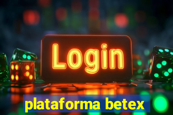 plataforma betex
