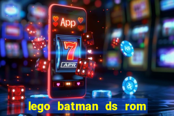 lego batman ds rom pt br