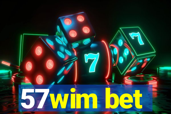 57wim bet