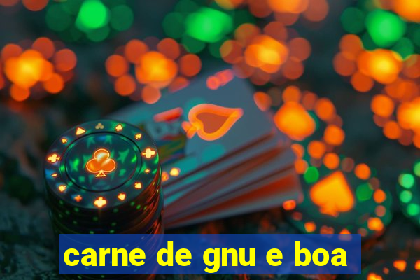 carne de gnu e boa