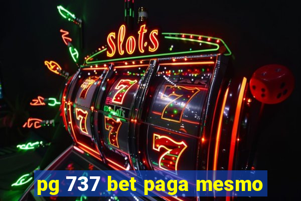 pg 737 bet paga mesmo