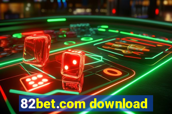 82bet.com download