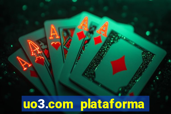 uo3.com plataforma de jogos