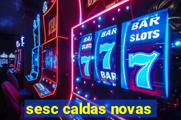 sesc caldas novas