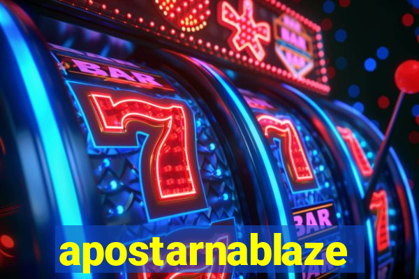 apostarnablaze