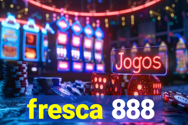 fresca 888
