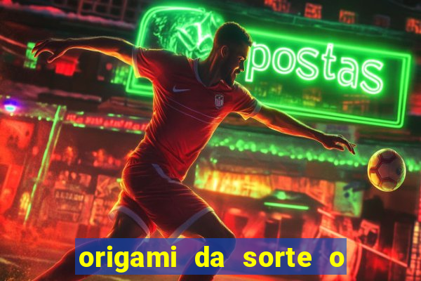 origami da sorte o que escrever