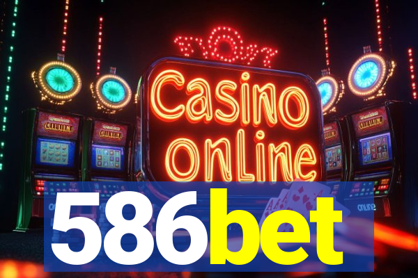 586bet