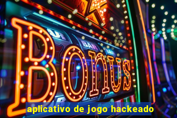 aplicativo de jogo hackeado