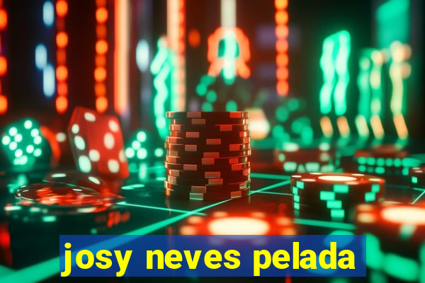 josy neves pelada