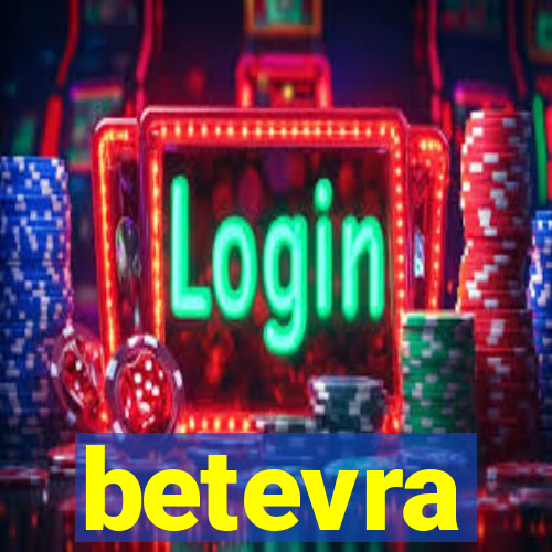 betevra