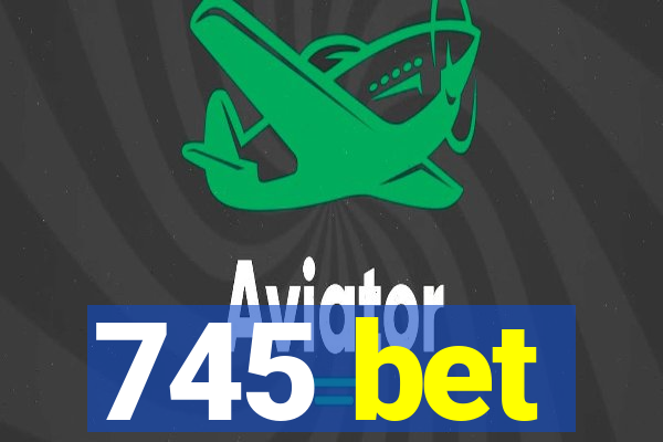 745 bet