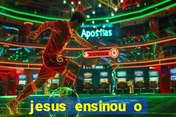 jesus ensinou o segredo da prosperidade