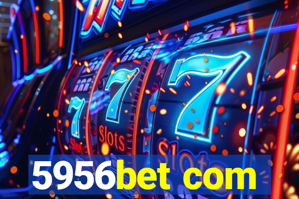 5956bet com