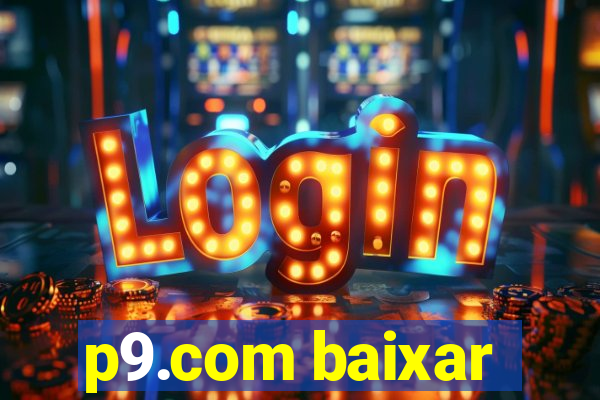 p9.com baixar