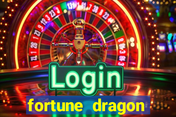 fortune dragon ganho certo