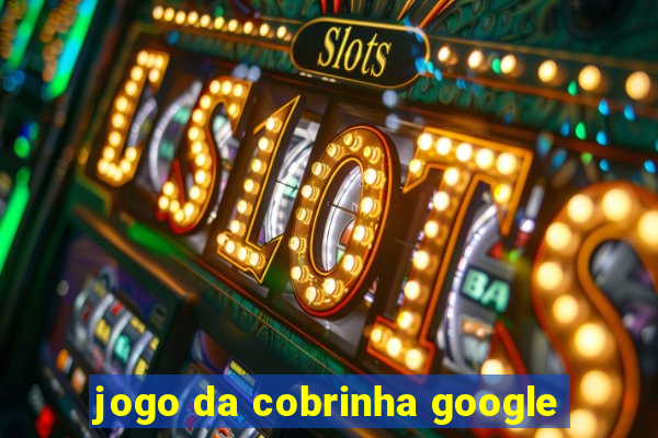 jogo da cobrinha google