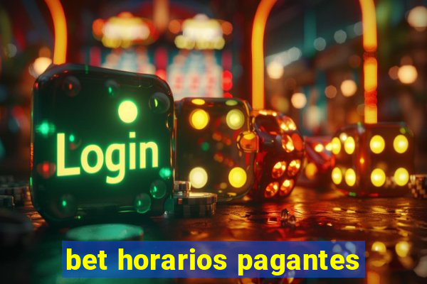 bet horarios pagantes