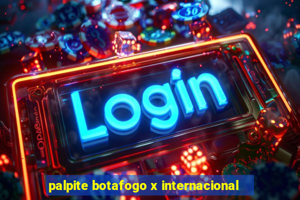 palpite botafogo x internacional