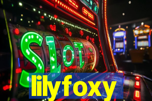 lilyfoxy