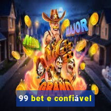 99 bet e confiável