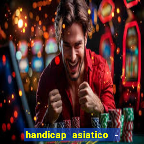 handicap asiatico - 0 5