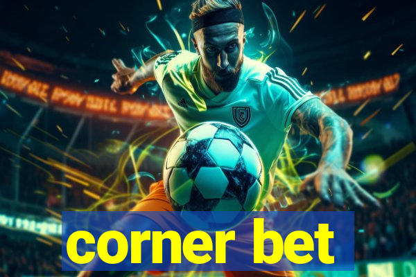 corner bet