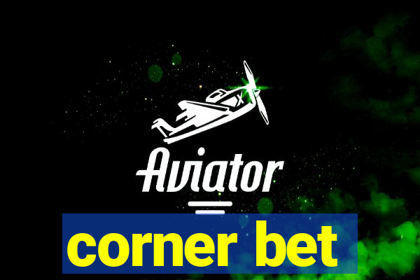 corner bet