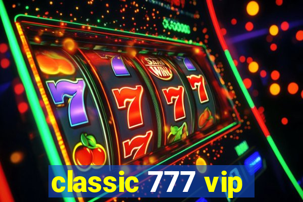 classic 777 vip