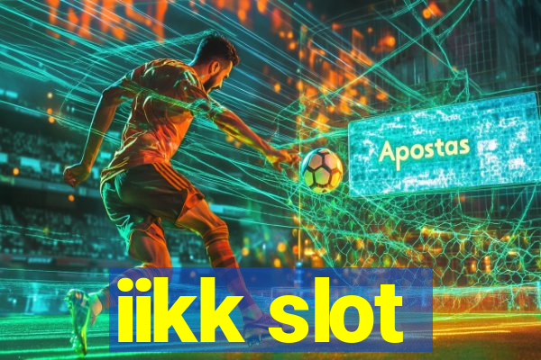 iikk slot
