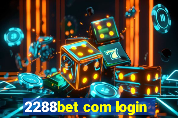 2288bet com login