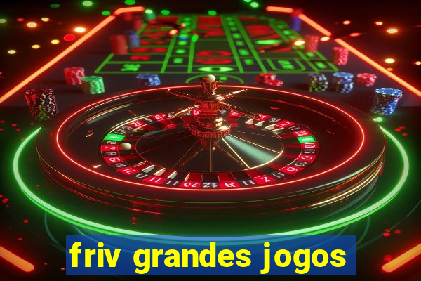 friv grandes jogos