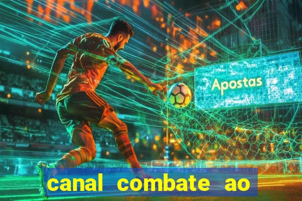 canal combate ao vivo multi canais