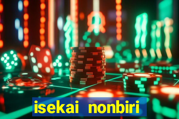 isekai nonbiri nouka dublado