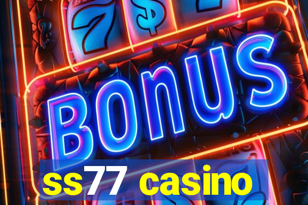 ss77 casino