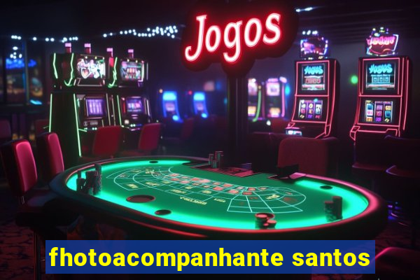 fhotoacompanhante santos
