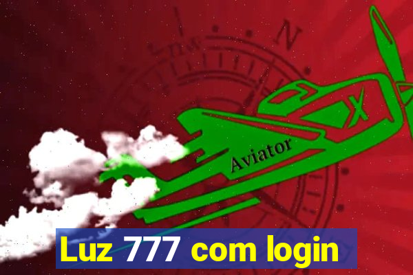 Luz 777 com login