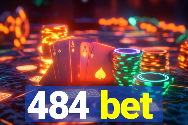 484 bet