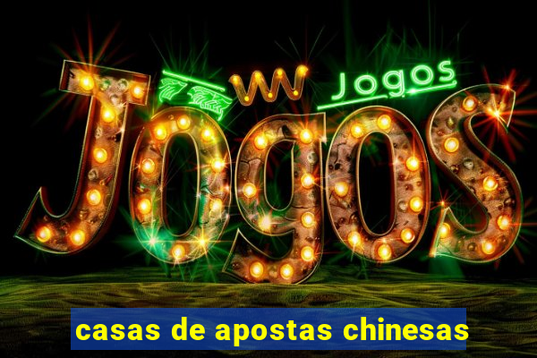 casas de apostas chinesas