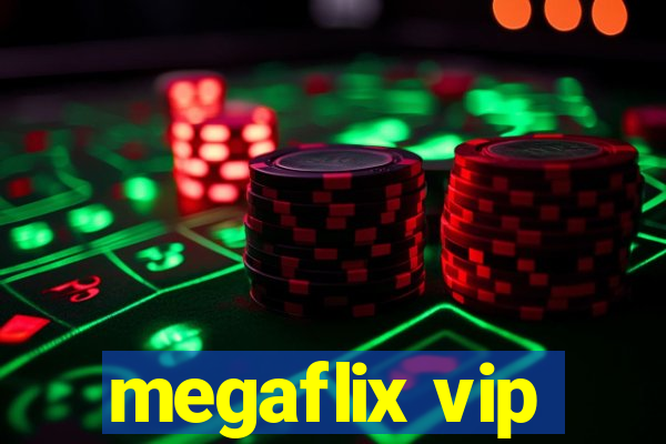 megaflix vip
