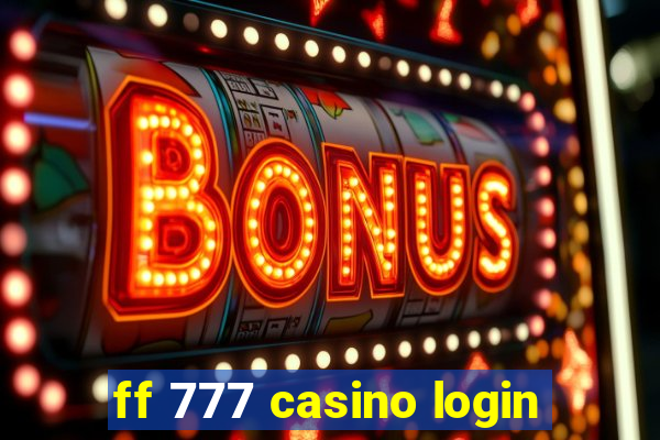 ff 777 casino login