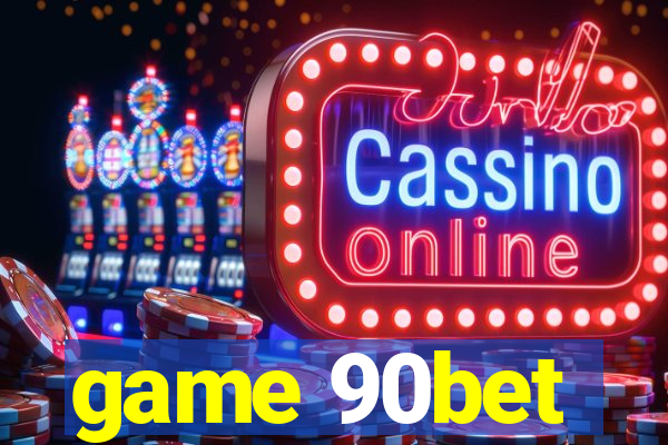 game 90bet