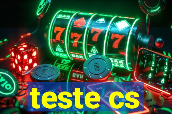 teste cs